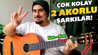 2 AKOR 3 ŞARKI Gitara Yeni Başlayanlar İçin Kolay Akorlu Şarkılar [upl. by Gladwin111]