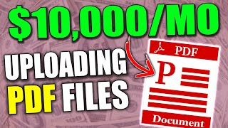 Make Money With Affiliate Marketing UPLOADING PDF Documents For FREE 10000 a Month [upl. by Ultun]