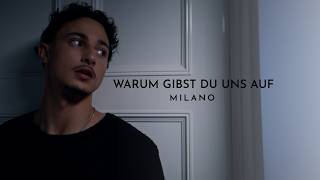 Milano – Warum gibst du uns auf prod by Rych Official Video [upl. by Nonnac]