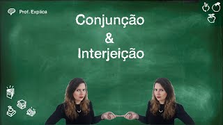 Conjunção amp Interjeição  Prof Explica [upl. by Rehpotisrhc]