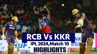 Bangalore Vs Kolkata Knight Riders Highlights RCB VS KKR Ipl Match 10 Highlights 2024 [upl. by Rhynd]