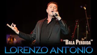 Lorenzo Antonio  quotBala Perdidaquot en vivo [upl. by Lady339]