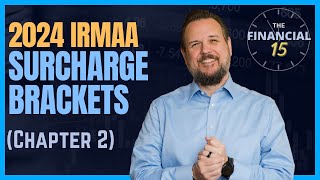 2024 IRMAA Surcharge Brackets Part 2  The Financial 15 [upl. by Reivax]