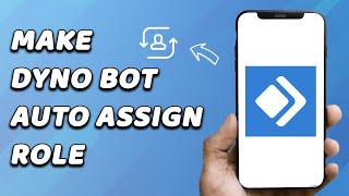 How To Make Dyno Bot Auto Assign Roles EASY [upl. by Nelloc679]