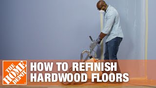 How to Refinish Hardwood Floors  The Home Depot [upl. by Dnar558]