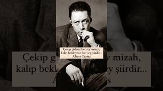 ALBERT CAMUS quotÇekip gidene her şey mizah kalıp bekleyene her şey şiirdirquot felsefe edebiyat [upl. by Gerta]