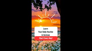 Learn Your Daily Routine in German Start Every Day 🌅 [upl. by Hcirteid315]