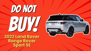 🚗 2022 Land Rover Range Rover Sport SE  6 Reasons NOT to Buy [upl. by Fidelia]