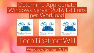 70740  Determine Appropriate Windows Server 2016 Editions Per Workloads [upl. by Searby]