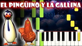 El Pingüino y la Gallina  Piano Cover  Tutorial  Karaoke [upl. by Ritch41]