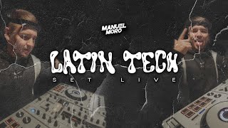 LATIN TECH  SET LIVE  DJ MANUEL MORO [upl. by Canute497]