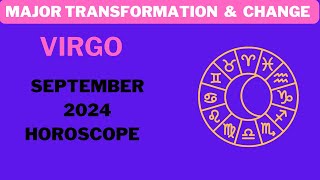 Virgo  September 2024 Horoscope MAJOR Shifts and Transformation [upl. by Row849]