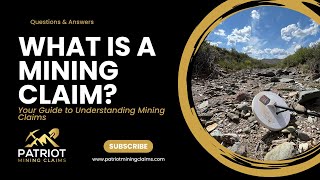 What is a Mining Claim  An Introductory Guide to Mining Claims [upl. by Moody392]