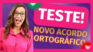 ❌✅ NOVO ACORDO ORTOGRÁFICO  Teste de Língua Portuguesa ❌✅ Você acerta TUDO [upl. by Briant]