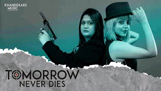 Tomorrow Never Dies  James Bond  Nrupi Khandekar  Anuprit Khandekar  Anahat Khandekar [upl. by Cynara532]