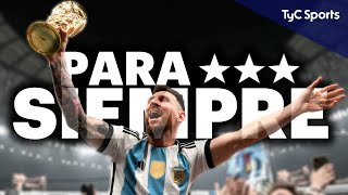 PARA SIEMPRE 🏆 EL DOCUMENTAL DE ARGENTINA CAMPEONA DEL MUNDO QATAR 2022 ⚽ TyC SPORTS [upl. by Glad]