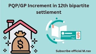 PQP Increment in 12th bipartite settlement Manishrao95 [upl. by Ecyla430]