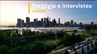 Viza Turistike Amerikane B1B2  Pergjigja e intervistes dhe Procesi Administrativ [upl. by Nagaem]