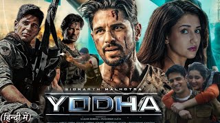 YODHA Full Movie 2024 in Hindi HD review amp facts  Sidharth Malhotra Raashii Khanna Disha Patani [upl. by Ellenad]