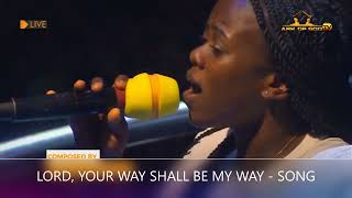 LORD YOUR WAY SHALL BE MY WAY  SONG [upl. by Eniamrej]