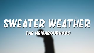 The Neighbourhood  Sweater Weather Lyrics [upl. by Aitnom]