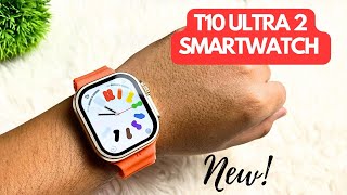 T10 ULTRA 2 SMARTWATCH UNBOXING AND REVIEW  ENGLISH [upl. by Notrab548]