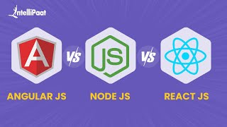 Node JS vs Angular JS vs React JS  React vs Node  Node vs Angular  Intellipaat [upl. by Forbes]