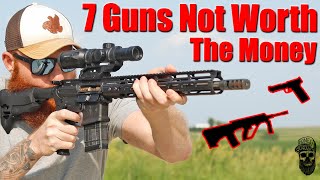 7 Guns Not Worth The Money [upl. by Maryn]