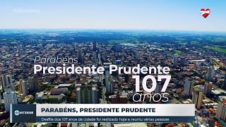 Presidente Prudente completa 107 de história com muitas comemorações [upl. by Nahpos]