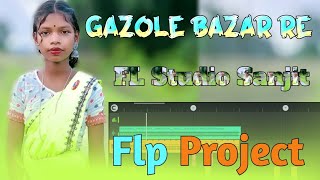 Gazole Bazar Re  New Santali Flp Project 2024  New Santali Flm Project 2024  FL Studio Sanjit [upl. by Esilahs534]