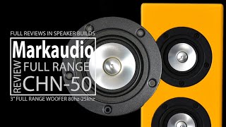 REVIEW  Markaudio CHN50 3quot Full Range Woofer For Small for near Field Speakers DIY SPEAKERS [upl. by Enelyam307]