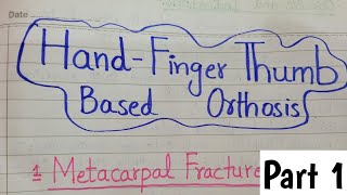 HandFinger Thumb Based OrthosisPart 1Upper limb orthosisOrthotics and Prosthetics Lectures [upl. by Anitram990]