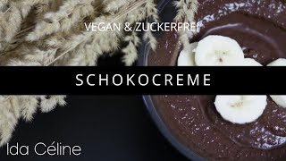 Schokocreme vegan und zuckerfrei  Gesund naschen [upl. by Stefa168]