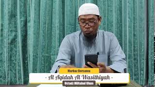 📙 Pembahasan  Al Aqidah Al Wasithiyah 🎙 USTADZ MIFTAHUL ULUM [upl. by Nobel]