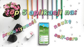 TOP 5 🏆 aplikacji na twoją produktywność efektywną naukę i self care ✨ musisz je poznać 🤩📳 [upl. by Cleo]