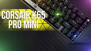 Kompakt amp blitzschnell  CORSAIR K65 PRO MINI 65 GamingTastatur 🤏⚡ [upl. by Eugnimod]