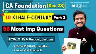 CA Foundation LR 50 Most Important Questions Dec 2023  Akash Agrawal  Logical Reasoning 50 IMP Qs [upl. by Gerius]