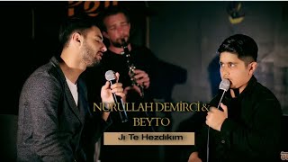 Nurullah Demirci amp Beyto  Ji Te Hezdikim Akustik NûYeni 2020 [upl. by Kathlene]