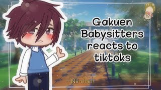 Gakuen Babysitters reacts to tiktoks [upl. by Monjo687]