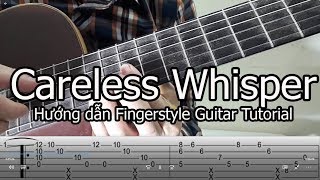 George Michael  Careless Whisper Fingerstyle Tutorial Hướng dẫn Full Tab [upl. by Puri]