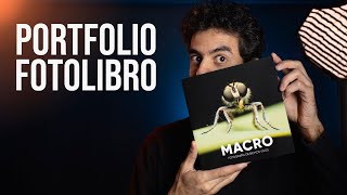 📒 PORTFOLIO FOTOGRÁFICO 📷 FOTOLIBRO MACRO  ¿Qué tener en cuenta al armar nuestro portfolio [upl. by Gisele]