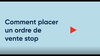 Comment placer un ordre de vente stop [upl. by Mellman]