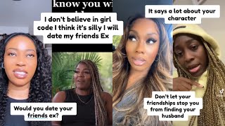 Woman Says She Will Date Her Friend’s Ex Because She Doesn’t Believe In Girl Code [upl. by Sigvard116]