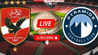 El Ahly Cairo vs Pyramids FC Live Football match streaming Egyptian Premier League Live Football [upl. by Bernette]