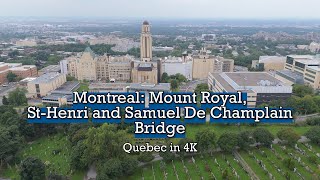 Montreal MountRoyal StHenri Samuel De Champlain Bridge Drone 4K [upl. by Ylecara332]