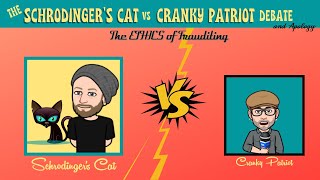 The SCHRODINGERS CAT vs CRANKY PATRIOT DEBATE amp APOLOGY [upl. by Ronnoc]