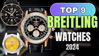 Top 9 Breitling Watches in 2024 Ultimate Luxury Timepieces Revealed [upl. by Nitsed]