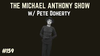 Pete Doherty Writing Fame Addiction The Libertines  Live Tunes  The Michael Anthony Show 159 [upl. by Fenner529]