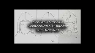 Common Modern Reproduction Errors The Bascinet [upl. by Neliac]