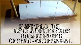 Bookbinding Hand sewn Example Encuadernación con cosido manual I Parte [upl. by Lliw]